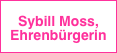 x
Sybill Moss,
Ehrenbrgerin